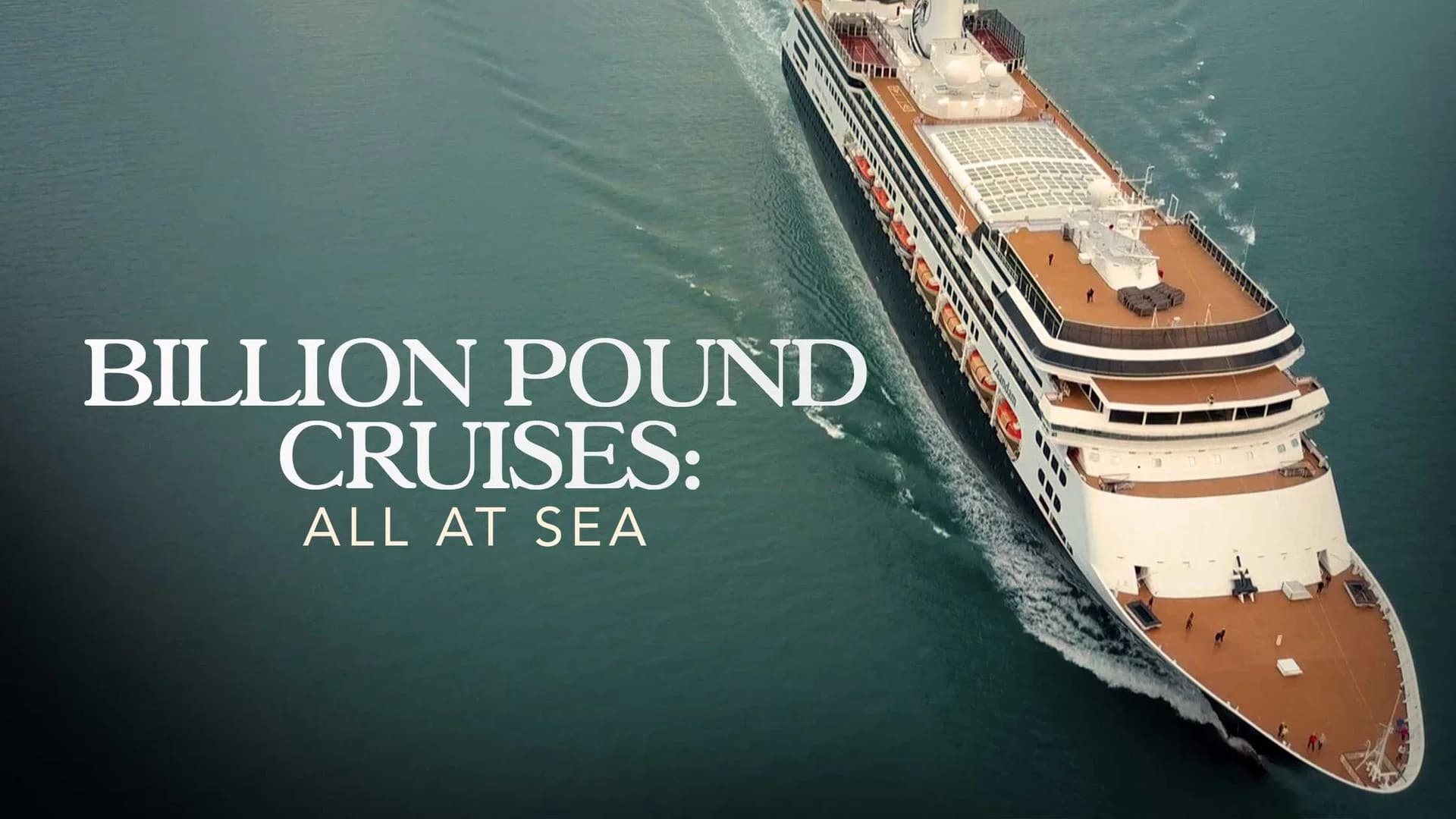 Billion Pound Cruises: All At Sea