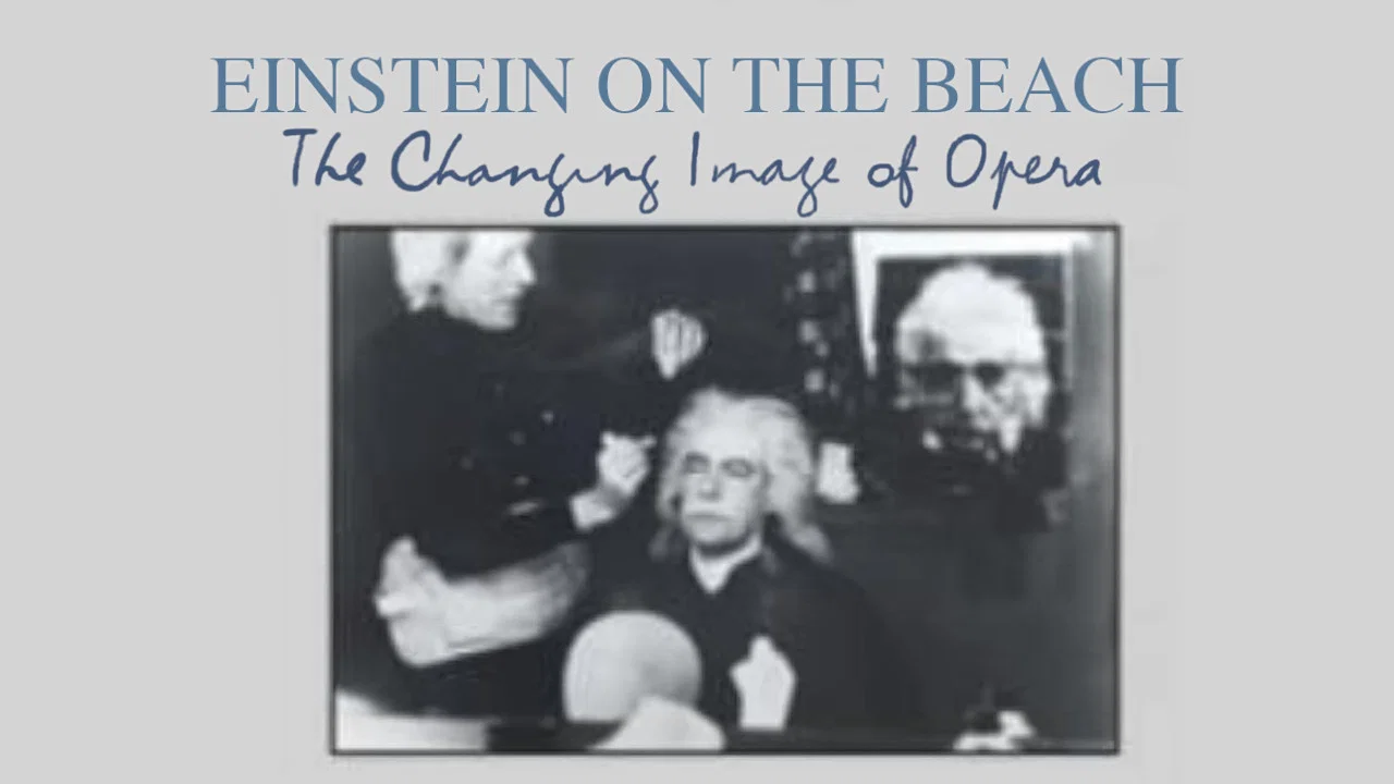 Einstein on the Beach: The Changing Image of Opera