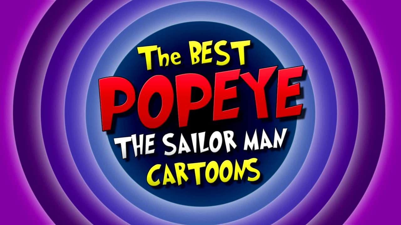 The Best Popeye the Sailor Man Cartoons