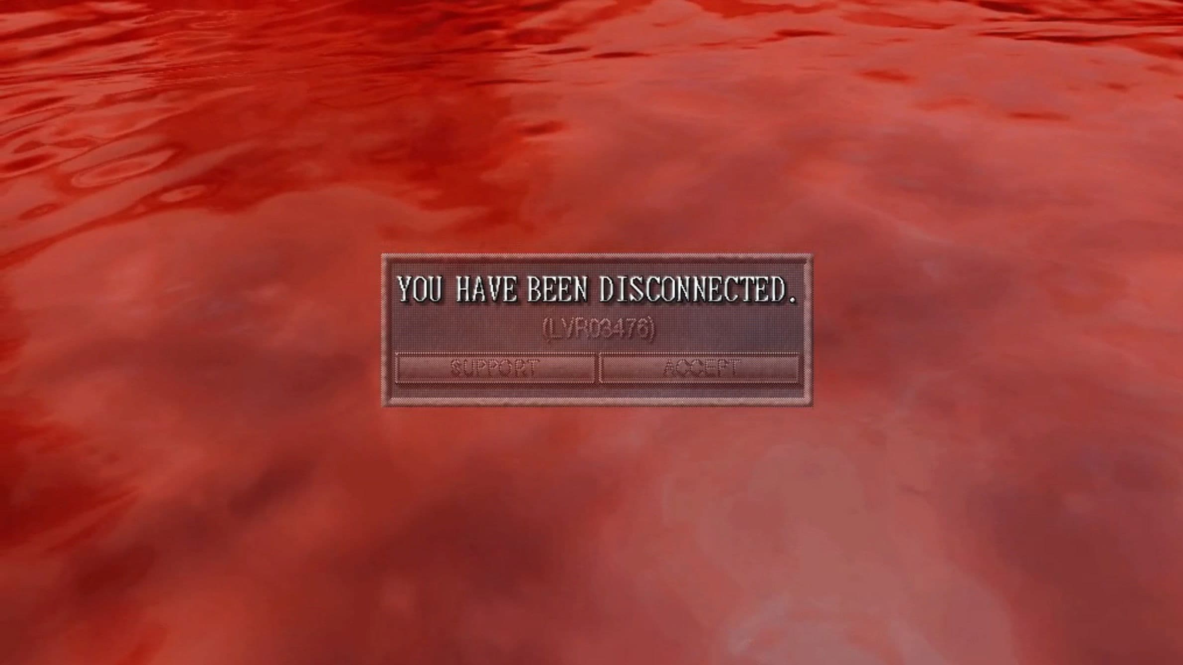 >YOU HAVE BEEN DISCONNECTED.