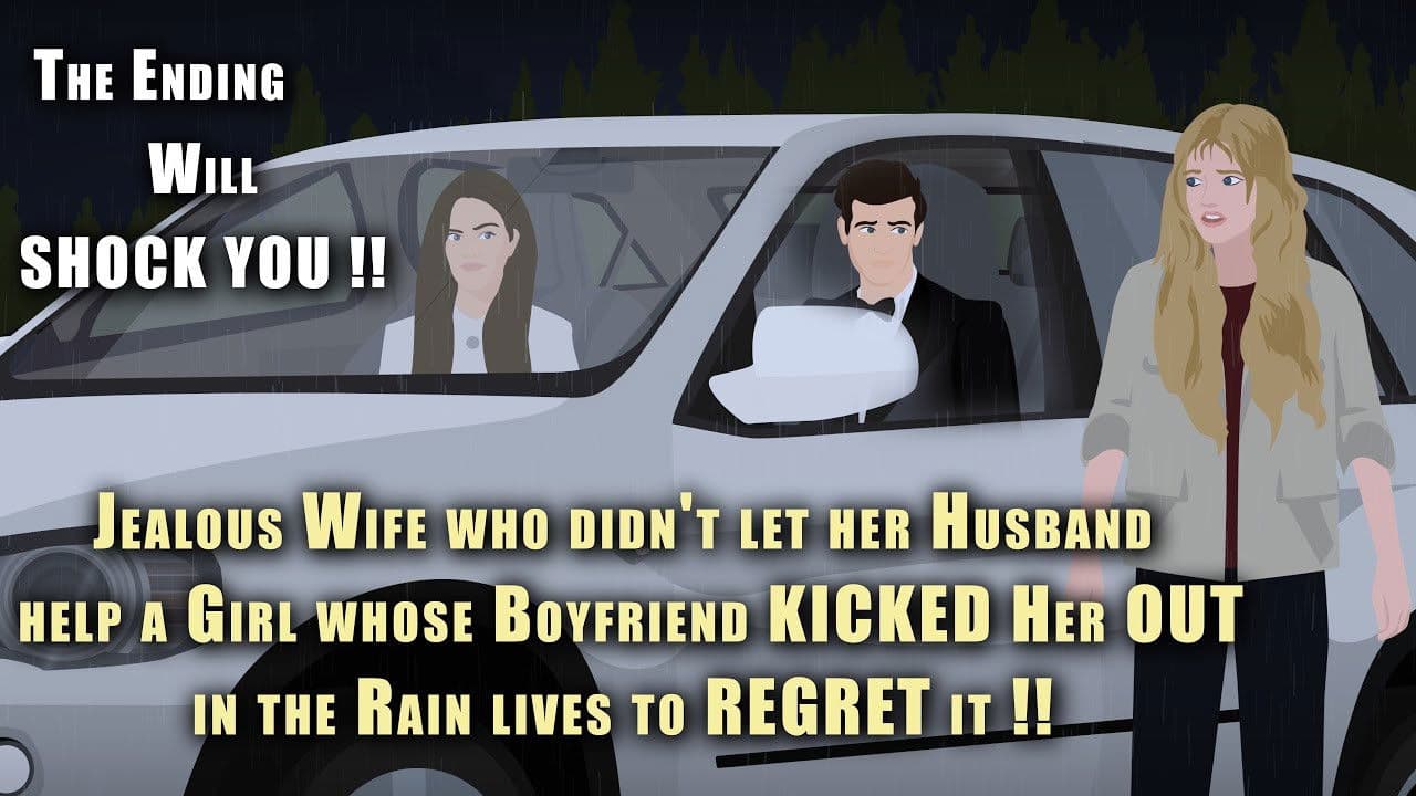 Jealous Wife didn't let her Husband help a Girl whose boyfriend KICKED Her OUT !!