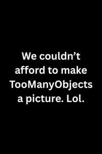 TooManyObjects
