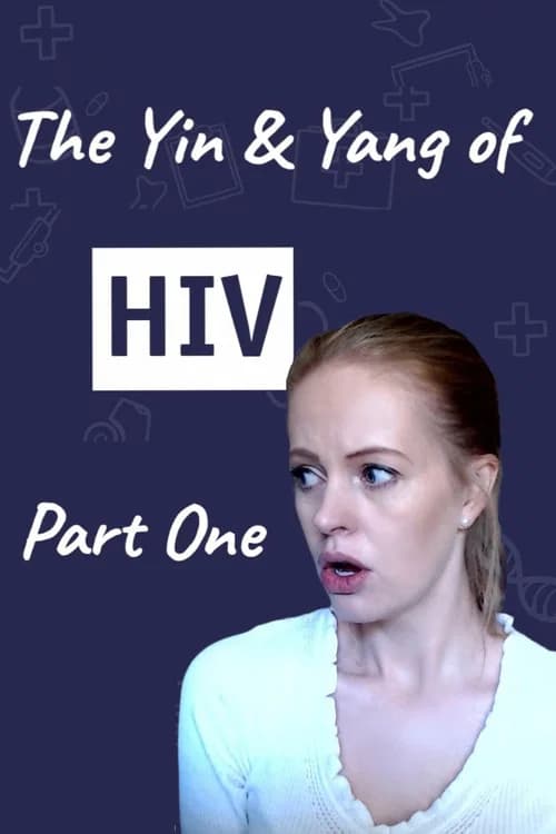 The Yin and Yang of HIV - Part One