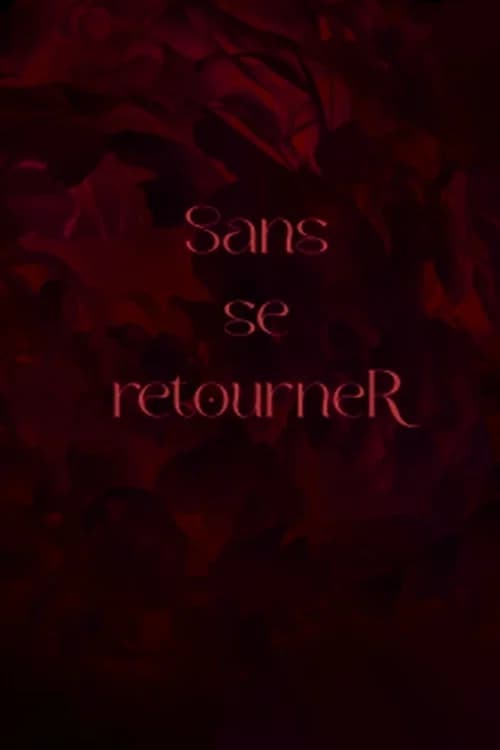 Sans se retourneR