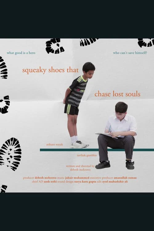 Squeaky Shoes That Chase Lost Souls