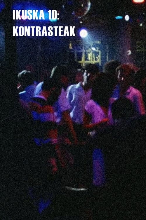Ikuska 10: Kontrasteak