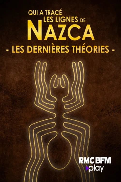 Qui a tracé les lignes de NAZCA - Les dernières théories
