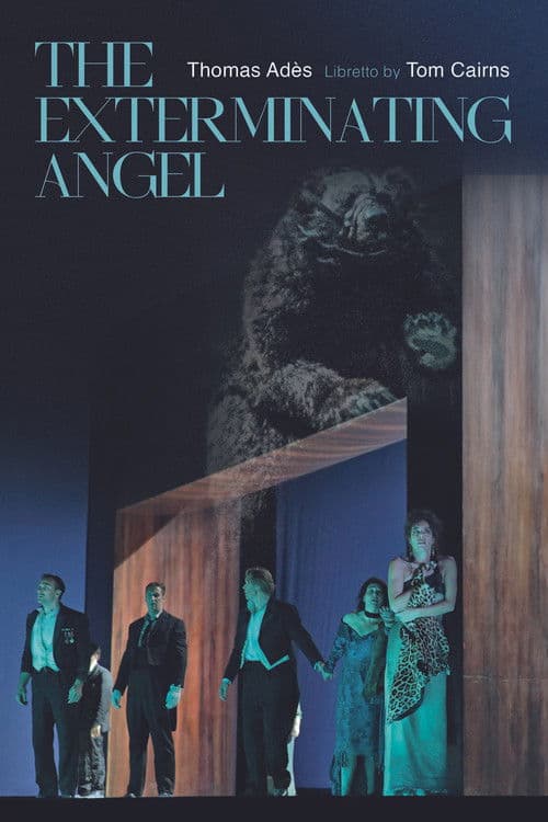 The Metropolitan Opera: The Exterminating Angel