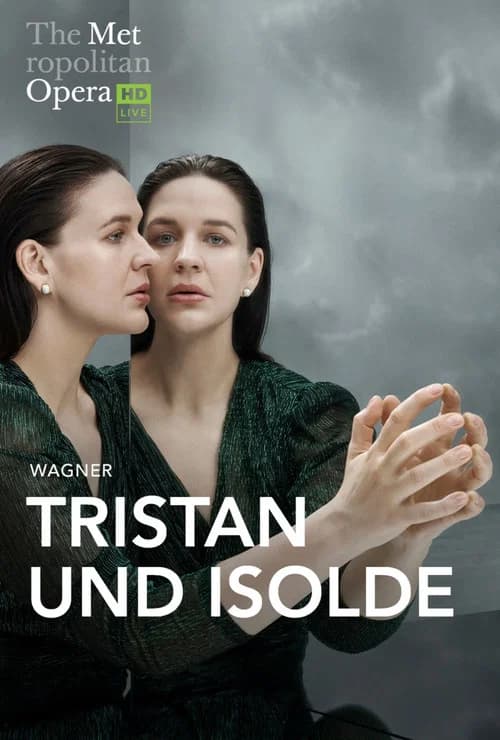 The Metropolitan Opera: Tristan und Isolde