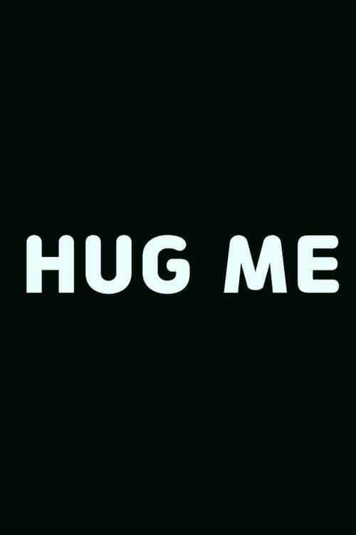 Hug Me
