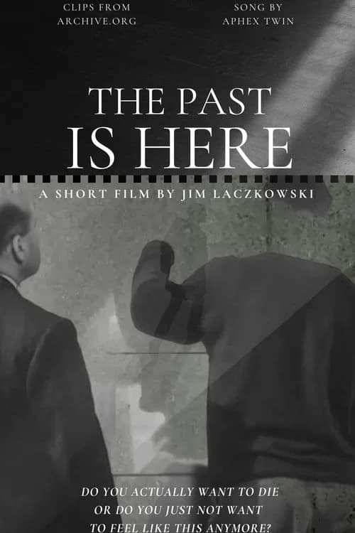 The Past Is Here