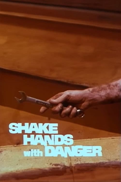 Shake Hands with Danger