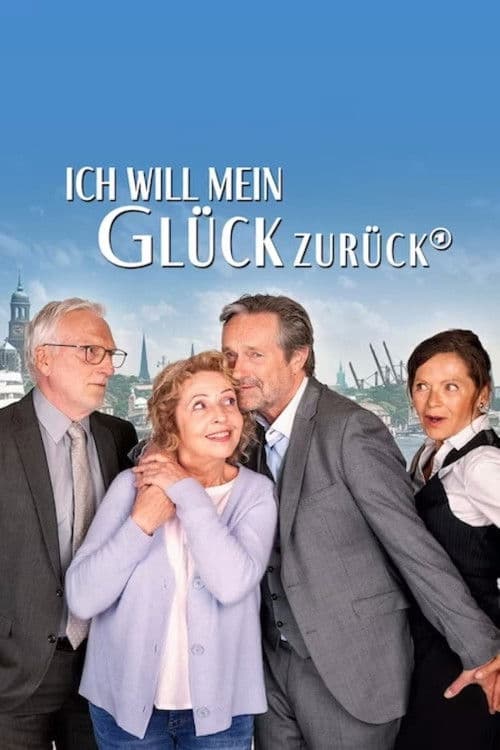 Ich will mein GlĂĽck zurĂĽck