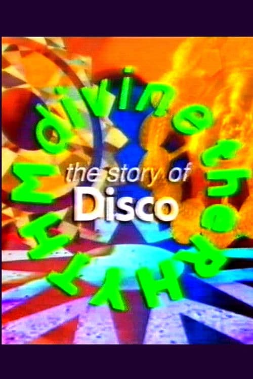 Rhythm Divine: The Story of Disco