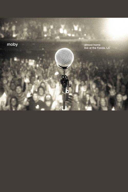 Moby: Almost Home - Live at the Fonda, LA
