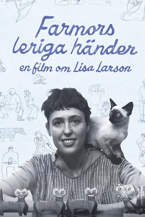 Farmors leriga händer - En film om Lisa Larson