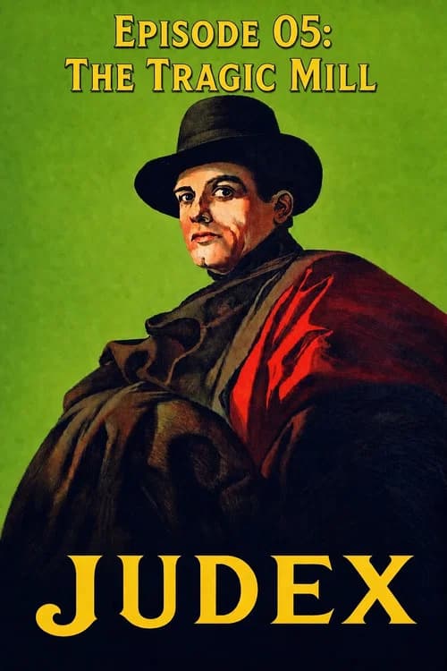 Judex (Episode 05): The Tragic Mill