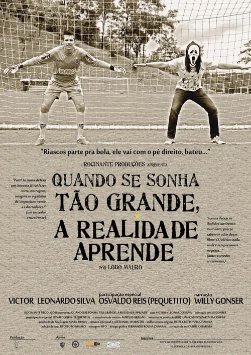 Quando se sonha tão grande, a realidade aprende