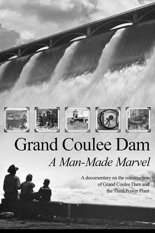 Grand Coulee Dam: A Man-Made Marvel