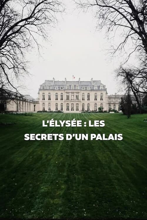 Élysée, les secrets d'un palais