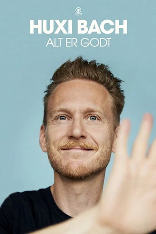 Huxi Bach - Alt er godt