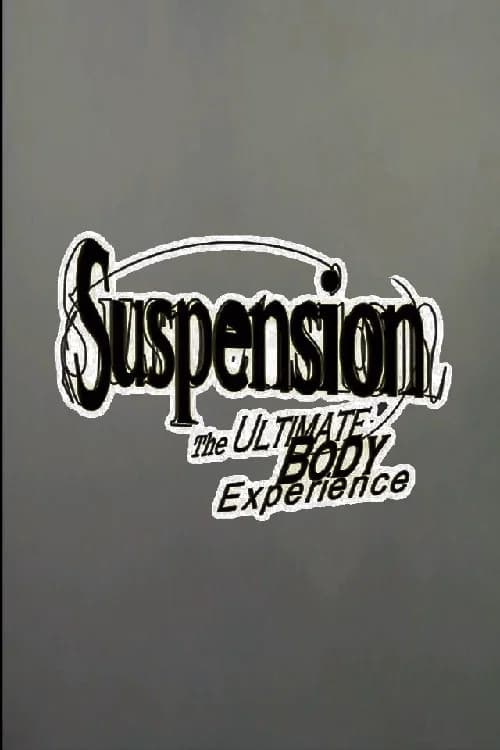 Suspension: The Ultimate Body Experience