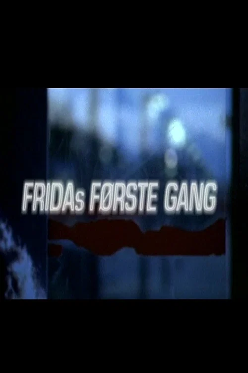 Frida's First Time