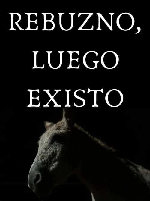 Rebuzno, Luego Existo