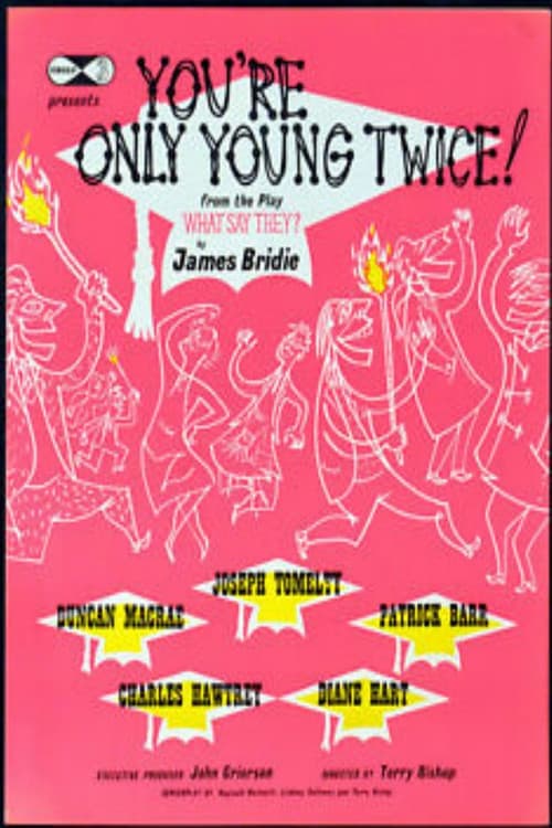 You're Only Young Twice!