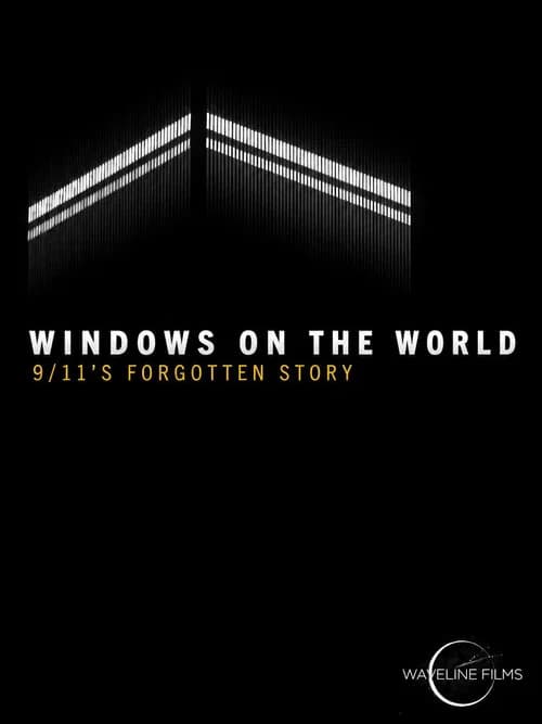 Windows on the World: 9/11's Forgotten Story