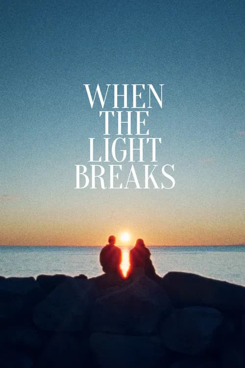 When the Light Breaks