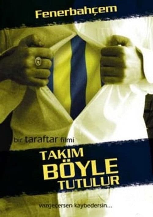 Takım Böyle Tutulur