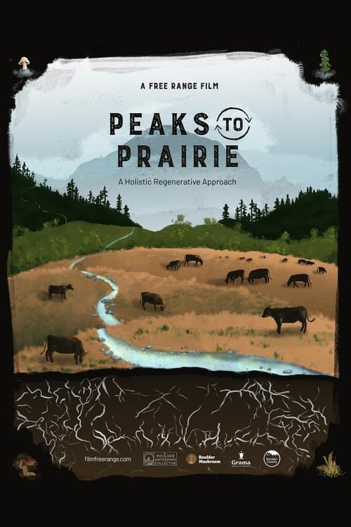 Peaks to Prairie: A Holistic Regenerative Approach