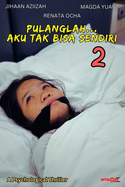 Pulanglah... Aku Tak Bisa Sendiri 2