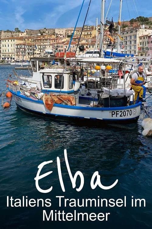 Elba - Italiens Trauminsel im Mittelmeer