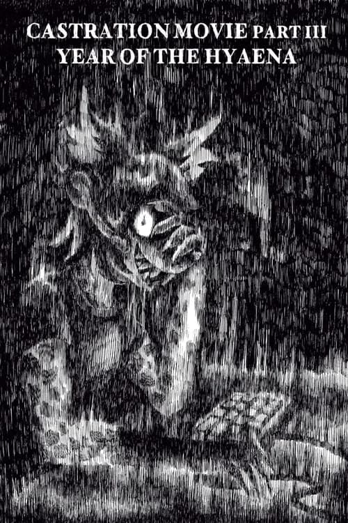 Castration Movie ⅗ Year of the Hyaena
