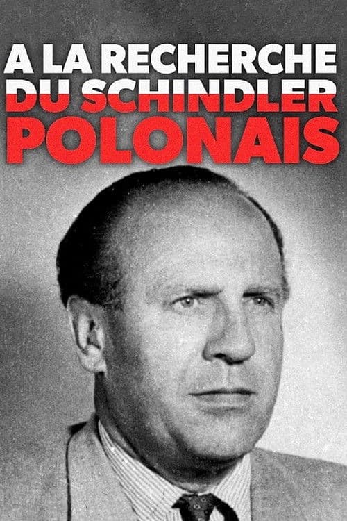 Ă€ la recherche du Schindler polonais