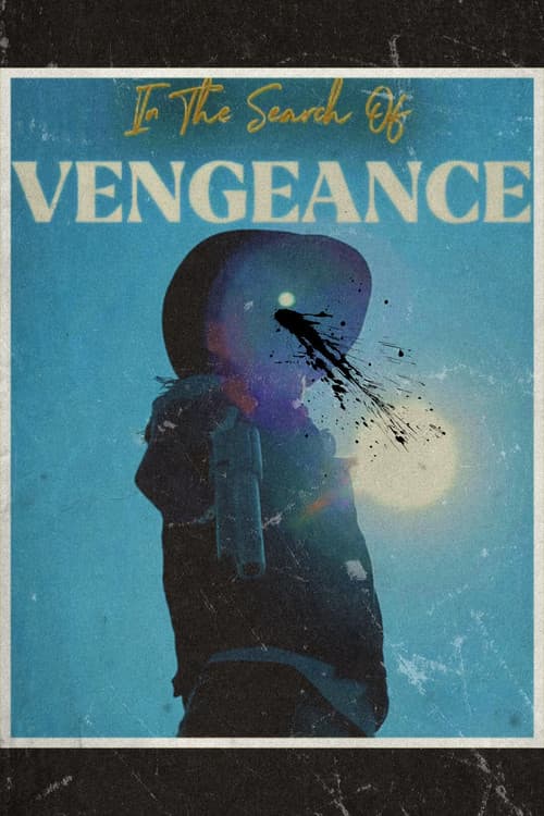 In The Search of Vengeance