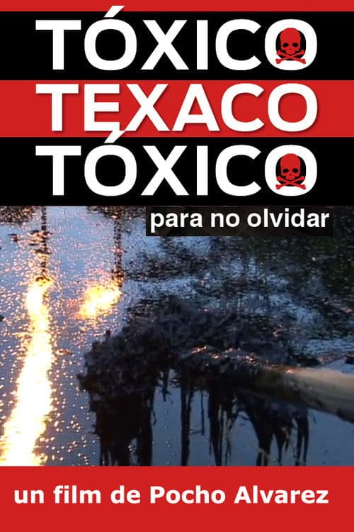 TĂłxico, Texaco, TĂłxico