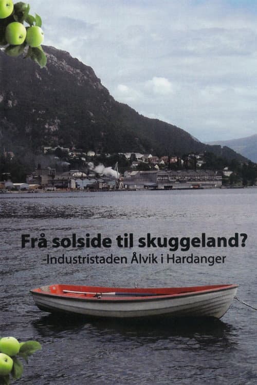 FrĂĄ solside til skuggeland? -Industristaden Ă…lvik i Hardanger