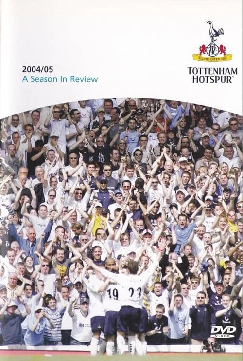 Tottenham Hotspur - Official Review Of The Season 2004-05